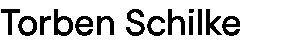 Schriftzug Torben Schilke